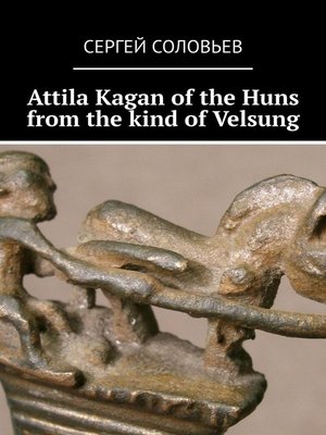 cover image of Attila Kagan of the Huns from the kind of Velsung